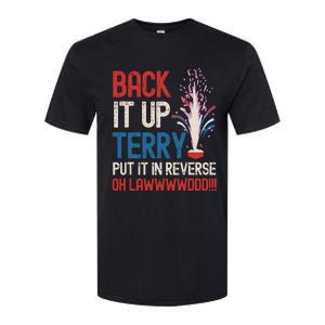 Back It Up Terry 4th Of July Funny Back It Up Terry Softstyle CVC T-Shirt