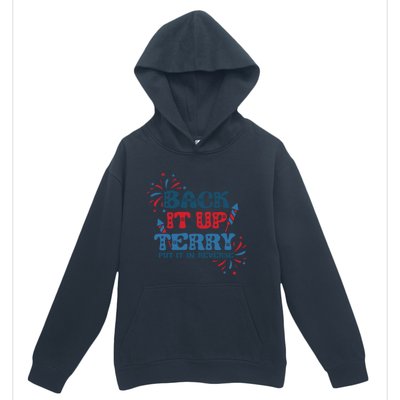 Back It Up Terry Put It In Reverse Funny July 4th America Gift Urban Pullover Hoodie