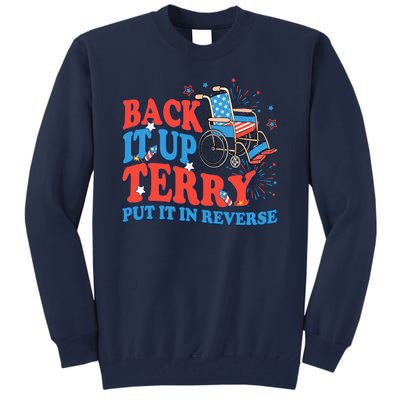 Back It Up Terry Put It In Reverse 4th Of July Fireworks Tall Sweatshirt