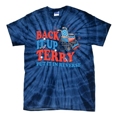 Back It Up Terry Put It In Reverse 4th Of July Fireworks Tie-Dye T-Shirt