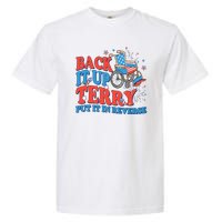 Back It Up Terry Put It In Reverse 4th Of July Fireworks Garment-Dyed Heavyweight T-Shirt