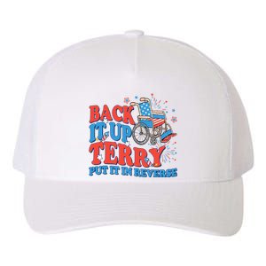 Back It Up Terry Put It In Reverse 4th Of July Fireworks Yupoong Adult 5-Panel Trucker Hat