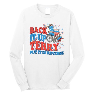 Back It Up Terry Put It In Reverse 4th Of July Fireworks Long Sleeve Shirt