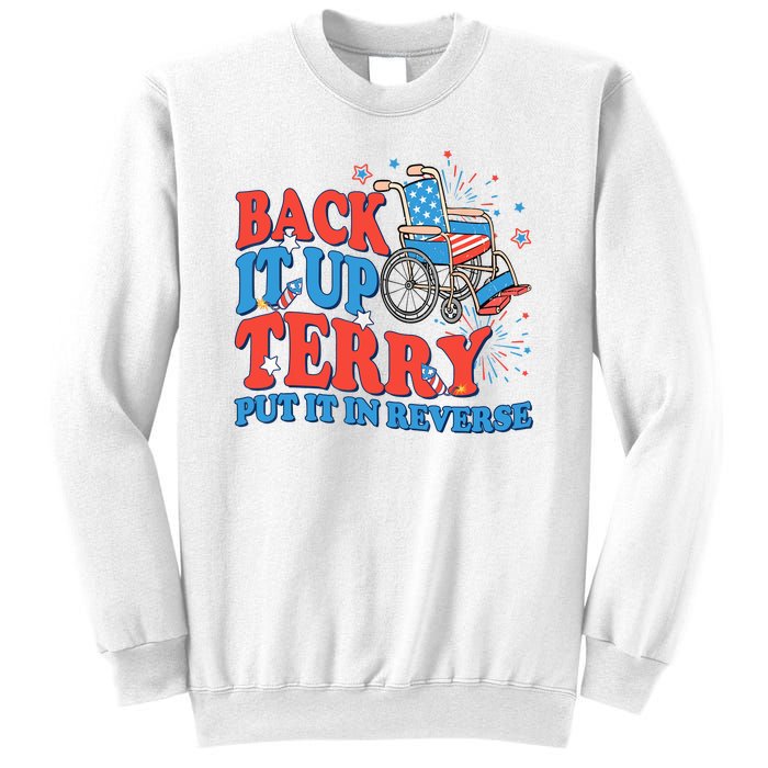 Back It Up Terry Put It In Reverse 4th Of July Fireworks Sweatshirt