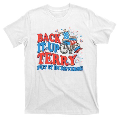 Back It Up Terry Put It In Reverse 4th Of July Fireworks T-Shirt