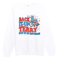 Back It Up Terry Put It In Reverse 4th Of July Fireworks Premium Crewneck Sweatshirt