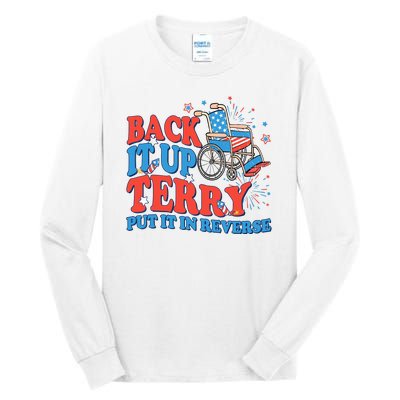 Back It Up Terry Put It In Reverse 4th Of July Fireworks Tall Long Sleeve T-Shirt