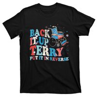 Back It Up Terry Put It In Reverse 4th Of July Fireworks T-Shirt