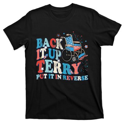 Back It Up Terry Put It In Reverse 4th Of July Fireworks T-Shirt