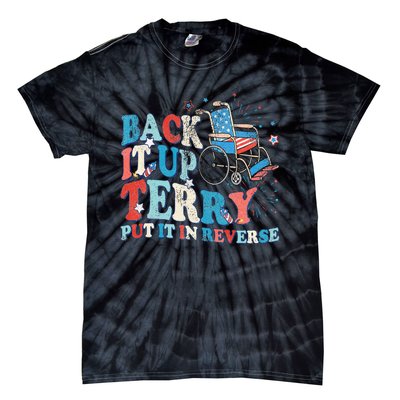 Back It Up Terry Put It In Reverse 4th Of July Fireworks Tie-Dye T-Shirt