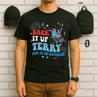 Back It Up Terry Put It In Reverse 4th Of July T-Shirt