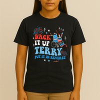 Back It Up Terry Put It In Reverse 4th Of July T-Shirt