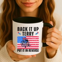 Back It Up Terry Put It In Reverse 4th Of July Usa Coffee Mug