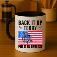 Back It Up Terry Put It In Reverse 4th Of July Usa Coffee Mug