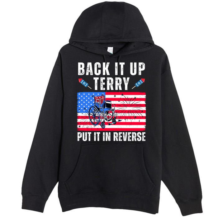 Back It Up Terry Put It In Reverse 4th Of July Usa Premium Pullover Hoodie