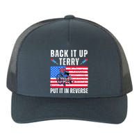 Back It Up Terry Put It In Reverse 4th Of July Usa Yupoong Adult 5-Panel Trucker Hat
