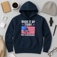 Back It Up Terry Put It In Reverse 4th Of July Usa Hoodie