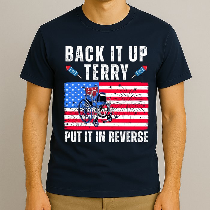 Back It Up Terry Put It In Reverse 4th Of July Usa T-Shirt