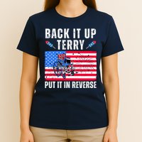 Back It Up Terry Put It In Reverse 4th Of July Usa T-Shirt