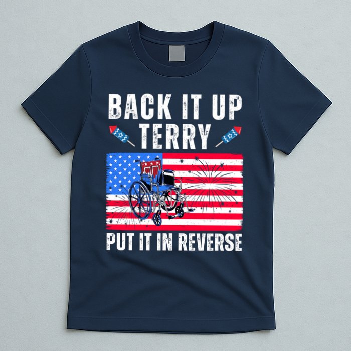 Back It Up Terry Put It In Reverse 4th Of July Usa T-Shirt