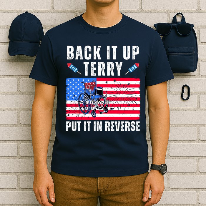 Back It Up Terry Put It In Reverse 4th Of July Usa T-Shirt