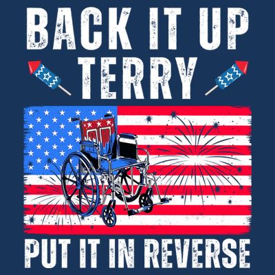 Back It Up Terry Put It In Reverse 4th Of July Usa T-Shirt