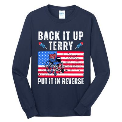 Back It Up Terry Put It In Reverse 4th Of July Usa Tall Long Sleeve T-Shirt