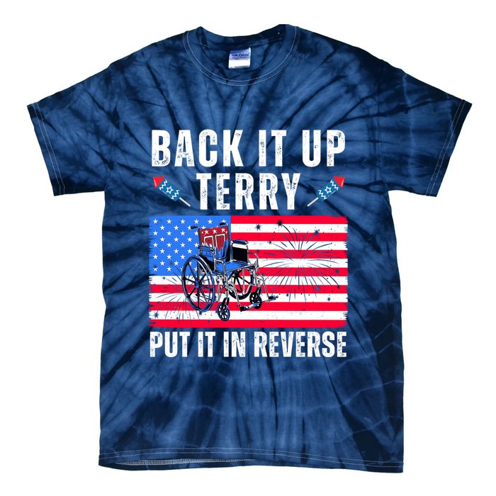 Back It Up Terry Put It In Reverse 4th Of July Usa Tie-Dye T-Shirt