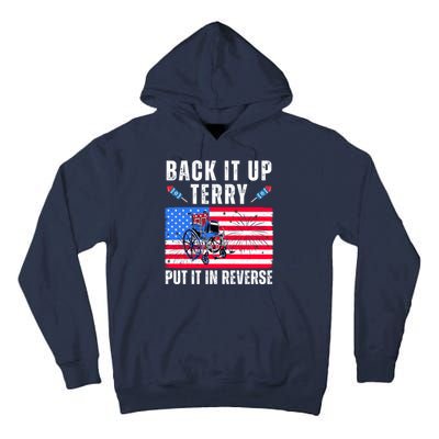 Back It Up Terry Put It In Reverse 4th Of July Usa Tall Hoodie