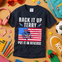 Back It Up Terry Put It In Reverse 4th Of July Usa Kids T-Shirt