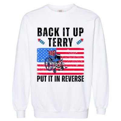 Back It Up Terry Put It In Reverse 4th Of July Usa Garment-Dyed Sweatshirt