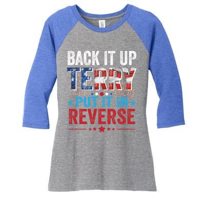 Back It Up Terry Put It In Reverse 4th Of July Funny Great Gift Women's Tri-Blend 3/4-Sleeve Raglan Shirt