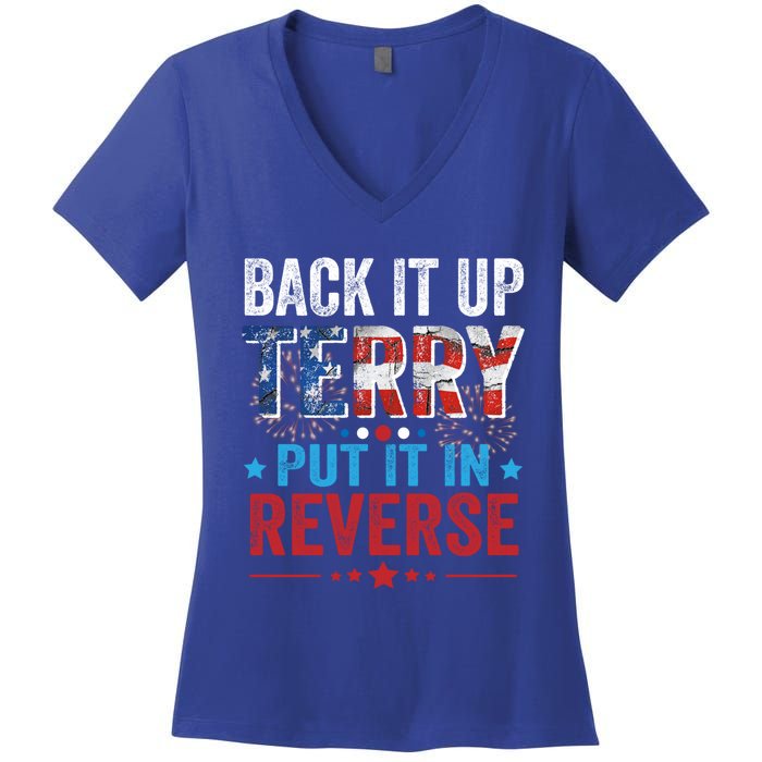 Back It Up Terry Put It In Reverse 4th Of July Funny Great Gift Women's V-Neck T-Shirt