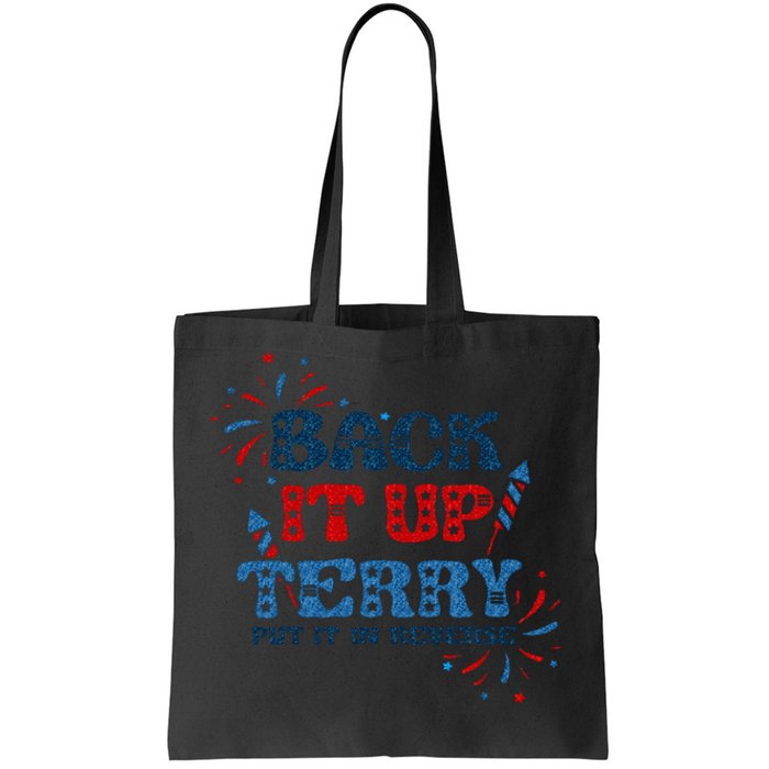 Back It Up Terry Put It In Reverse 4th Of July Fireworks Tote Bag