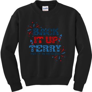 Back It Up Terry Put It In Reverse 4th Of July Fireworks Kids Sweatshirt