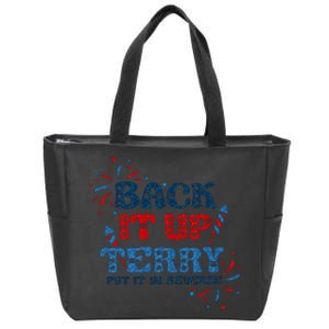 Back It Up Terry Put It In Reverse 4th Of July Fireworks Zip Tote Bag