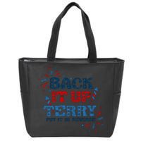 Back It Up Terry Put It In Reverse 4th Of July Fireworks Zip Tote Bag