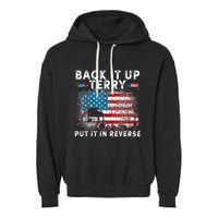 Back It Up Terry Put It In Reverse Firework 4th Of July Garment-Dyed Fleece Hoodie