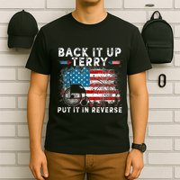 Back It Up Terry Put It In Reverse Firework 4th Of July T-Shirt