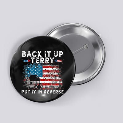 Back It Up Terry Put It In Reverse Firework 4th Of July Button