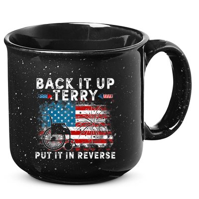 Back It Up Terry Put It In Reverse Firework 4th Of July 15oz Campfire Ceramic Mug