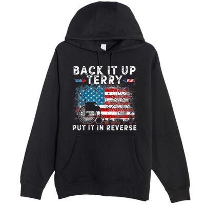 Back It Up Terry Put It In Reverse Firework 4th Of July Premium Pullover Hoodie