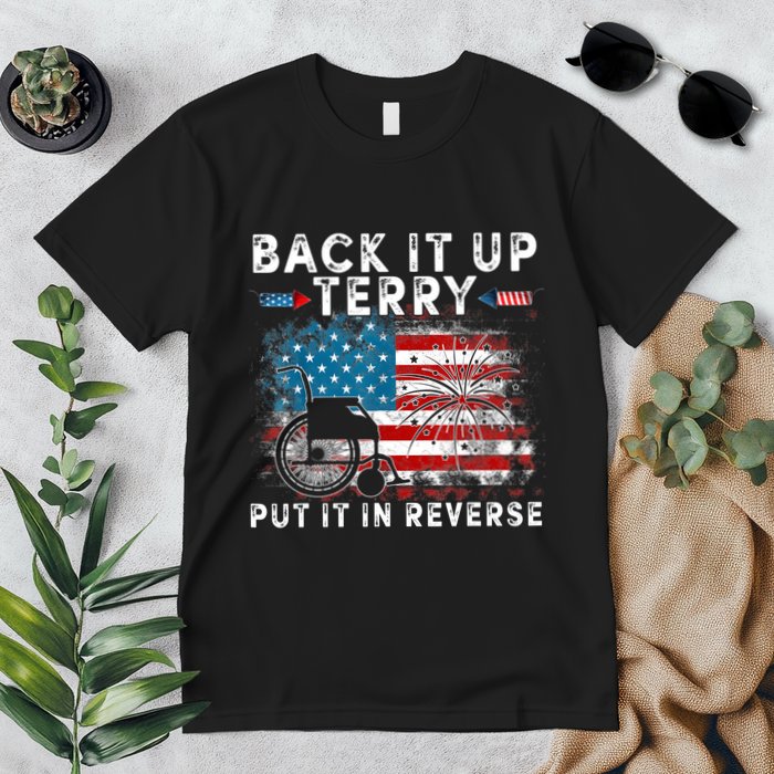Back It Up Terry Put It In Reverse Firework 4th Of July Premium T-Shirt