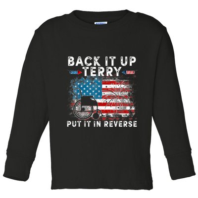 Back It Up Terry Put It In Reverse Firework 4th Of July Toddler Long Sleeve Shirt