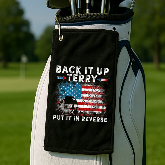 Back It Up Terry Put It In Reverse Firework 4th Of July Golf Towel