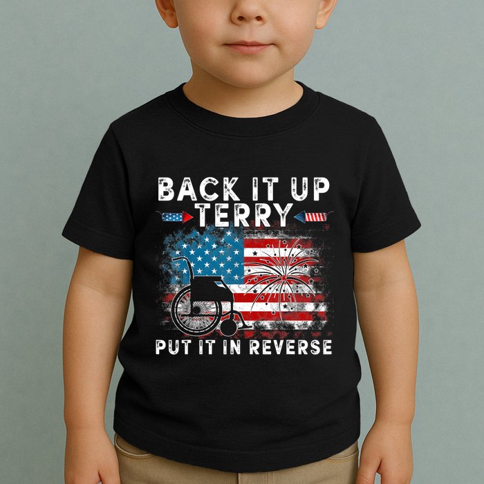 Back It Up Terry Put It In Reverse Firework 4th Of July Toddler T-Shirt