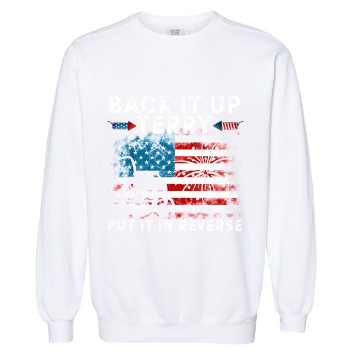 Back It Up Terry Put It In Reverse Firework 4th Of July Garment-Dyed Sweatshirt