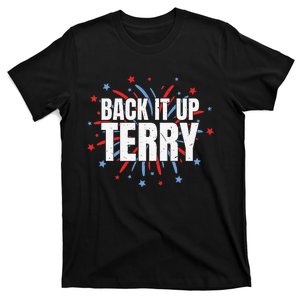 Back It Up Terry Funny 4th Of July Fireworks T-Shirt