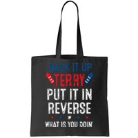 Back It Up Terry Put It In Reverse Fireworks Fun 4th Of July Tote Bag