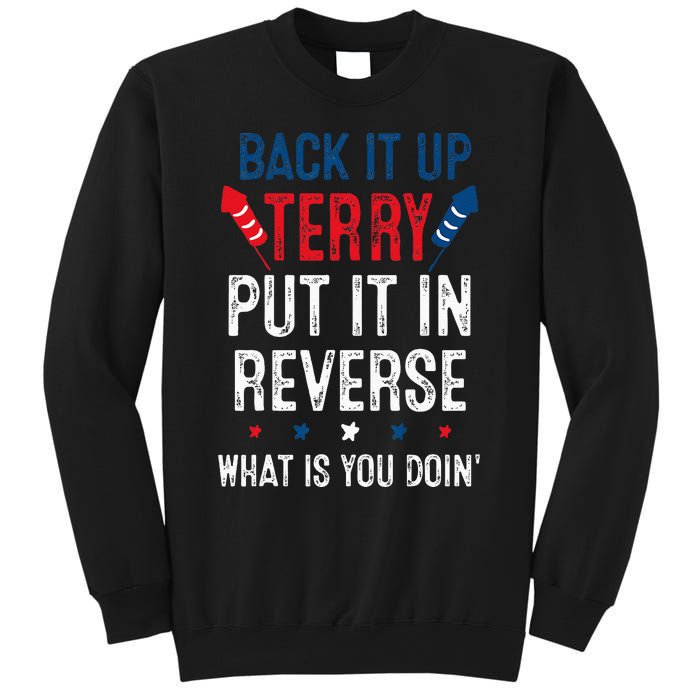 Back It Up Terry Put It In Reverse Fireworks Fun 4th Of July Sweatshirt